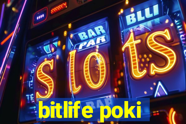 bitlife poki